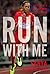 Run with Me: The Story of a U.S. Olympic Champion