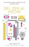 Del Zen Al Hecho: El sistema simple y definitivo de productividad (Spanish Edition) Book cover for Del Zen Al Hecho: El sistema simple y definitivo de productividad (Spanish Edition)