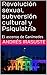 Revolución sexual, subversión cultural y Psiquiatría by Andrés Irasuste