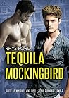 Tequila Mockingbird by Rhys Ford