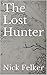 The Lost Hunter: The Journa...