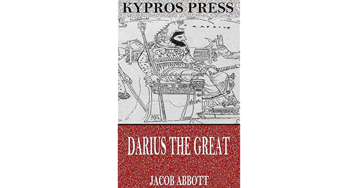 Darius the Great by Jacob Abbott