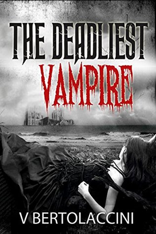 The Deadliest Vampire (Kindle Edition)