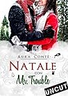 Natale con Mr. Trouble (Mr. & Miss Vol. 1) by Aura Conte