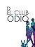 El Club del odio (Saga del club del odio nº 1) (Spanish Edition)