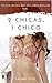 2 Chicas, 1 Chico (Spanish Edition)