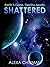 Shattered (Supernova Book 3)