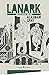 Lanark: Una vita in quattro...