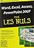 Word, Excel, Access, PowerPoint 2007 pour les Nuls by Dan Gookin