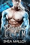 Dragon's Claim by Shea Malloy