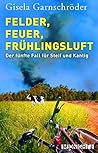 Felder, Feuer, Frühlingsluft by Gisela Garnschröder