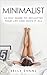 Minimalist: 30 Day Guide to...