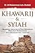 Khawarij & Syiah: Sejarah, Ideologi & Penyimpangan Menurut Pandangan Ahlussunah Wal Jama'ah