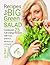 Recipes for big green salad. : Cookbook: 25 full energy recipes with kale, spinach, arugula, and lettuce.