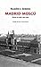 Madrid-Moscú. Notas de viaje, 1933-1934
