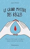 Le Grand Mystère des règles by Jack   Parker