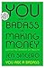 You Are a Badass at Making Money: Master the Mindset of Wealth (Random House Large Print)
