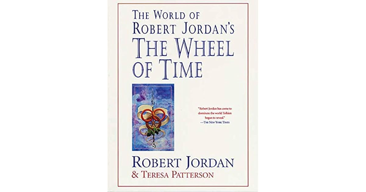 The World of Robert Jordan's The Wheel of Time by Robert Jordan