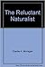 The Reluctant Naturalist: A...