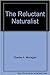 The Reluctant Naturalist: An Unnatural Field Guide to the Natural World