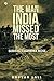 The Man India Missed the Most by Bhuvan Lall