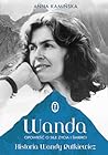Wanda. Opowieść o sile życia i śmierci. Historia Wandy Rutkie... by Anna Kamińska