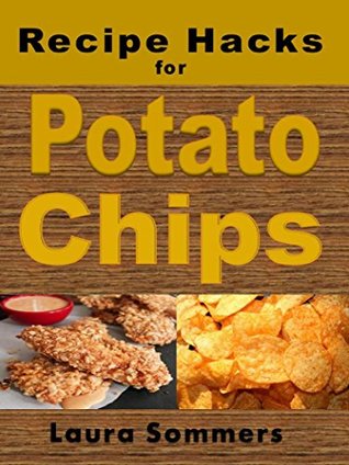 Recipe Hacks for Potato Chips