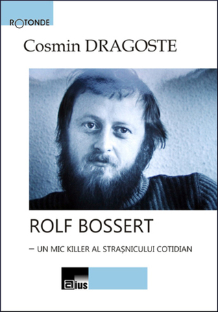 Rolf Bossert – un mic killer al strașnicului cotidian