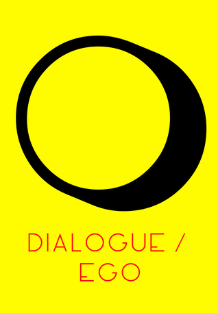 Dialogue / Ego - Real Communication