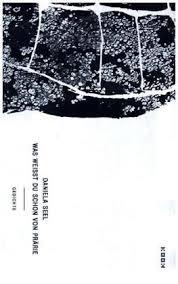 was weißt du schon von prärie: gedichte