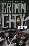 Grimm City. Bestie