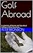 Golf Abroad by Peter Bronson
