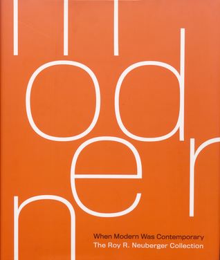 When modern was contemporary: The Roy R. Neuberger collection