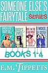 Someone Else's Fairytale Box Set (Someone Else's Fairytale #1-4) Someone Else's Fairytale Box Set (Someone Else's Fairytale #1-4)