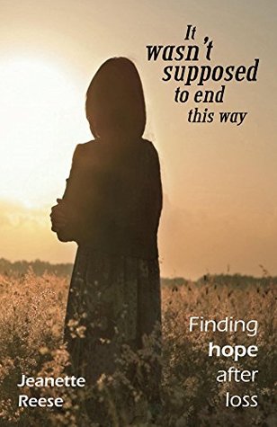 It wasn't supposed to end this way by Jeanette Reese