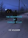 The Redemption of Charlie McCoy by C.D. Wilsher