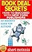 Book Deal Secrets: How to Succeed With New York Publishers: An Insider's Guide for Authors