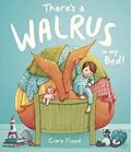 There's a Walrus in My Bed!
