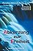 Abkürzung zur Freiheit by Christian Dittrich