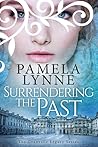 Surrendering the Past by Pamela Lynne