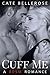 Cuff Me: A BDSM Romance (The Club Book 4)