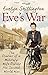 Eve's War by Evelyn Shillington