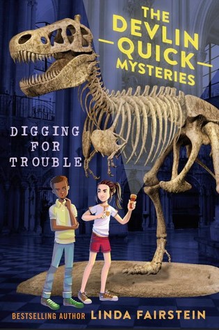 Digging for Trouble (Devlin Quick Mysteries, #2)