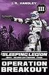 Operation Breakout (The Sleeping Legion #3) Operation Breakout (The Sleeping Legion #3)