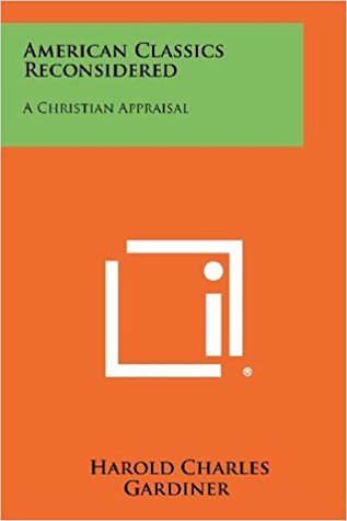 American Classics Reconsidered: A Christian Appraisal