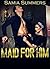 Maid For Him: Complete Collection