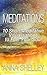 Meditations: 10 Short Medit...