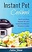 Instant Pot Cookbook by Andrew    Johnson
