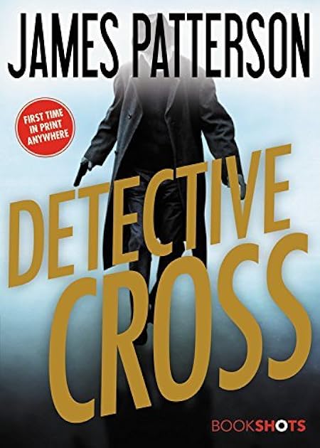 Detective Cross (Alex Cross BookShots, 2)