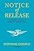 Notice of Release: A Daughter's Journey to Forgive her Mother's Killer